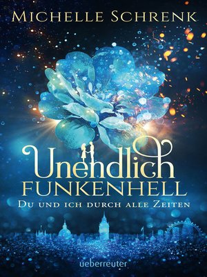 cover image of Unendlich funkenhell